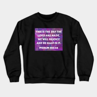 Bible Verse Psalm 118:24 Crewneck Sweatshirt